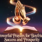 50 Short Powerful Prayers For Boyfriend Success And Prosperity powerful-prayers-for-boyfriend-success-and-prosperity